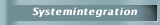 Systemintegration
